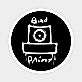 bad paint Magnet